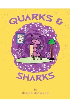 Quarks and Sharks -