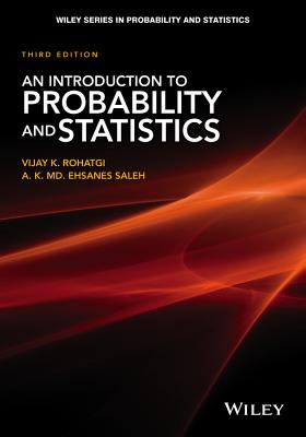 An Introduction to Probability and Statistics - Vijay K. Rohatgi