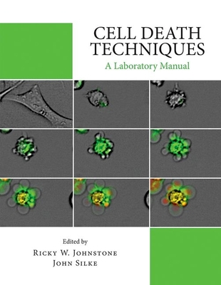 Cell Death Techniques: A Laboratory Manual - Ricky Johnstone