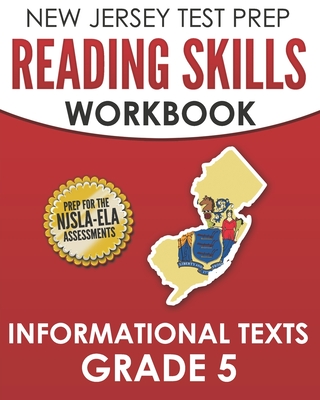 NEW JERSEY TEST PREP Reading Skills Workbook Informational Texts Grade 5: Preparation for the NJSLA-ELA - J. Hawas
