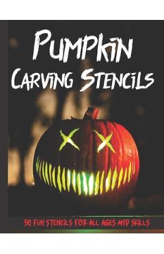 Coperta cărții 'Pumpkin Carving Stencils: 50 Fun Stencils For All Ages and Skills (Halloween Crafts) - Sophia Publishing'
