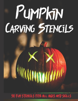 Coperta cărții 'Pumpkin Carving Stencils: 50 Fun Stencils For All Ages and Skills (Halloween Crafts) - Sophia Publishing'