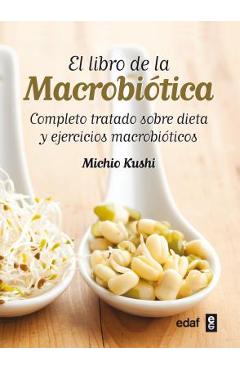 Coperta cărții 'Libro de la Macrobiotica, El - Michio Kushi'