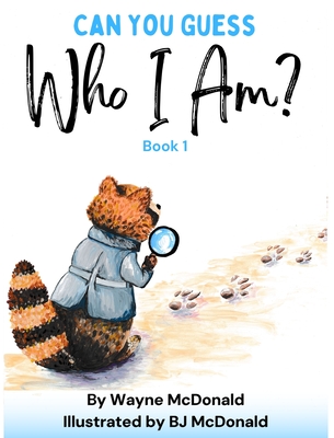 Coperta cărții 'Can You Guess Who I Am? Book 1 - Wayne Mcdonald'