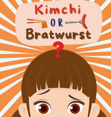 Kimchi or Bratwurst? - Wyatt Tuell