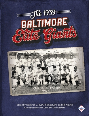 Coperta cărții 'The 1939 Baltimore Elite Giants - Frederick Bush'