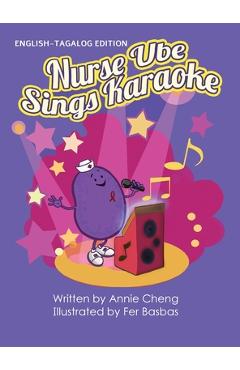 Coperta cărții 'Nurse Ube Sings Karaoke (English-Tagalog Edition) - Annie Cheng'