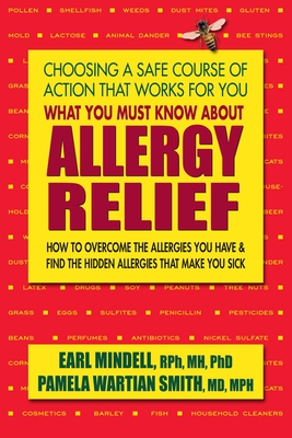 Coperta cărții 'What You Must Know about Allergy Relief: How to Overcome the Allergies You Have & Find the Hidden Allergies That Make'