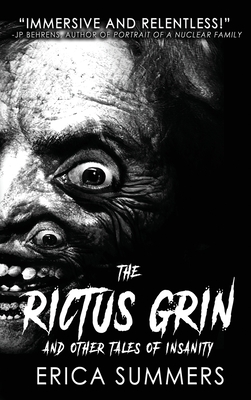 The Rictus Grin and Other Tales of Insanity - Erica Summers
