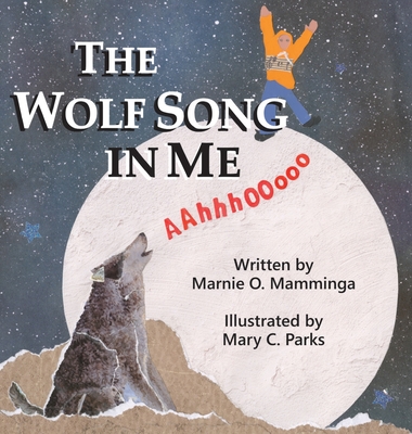 The Wolf Song in Me - Marnie O. Mamminga