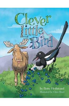 Coperta cărții 'Clever Little Bird - Betty L. Hedstrand'