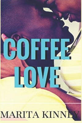 Coperta cărții 'Coffee Love: African American Christian Romance - Marita Kinney'