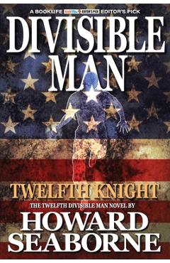 Coperta cărții 'Divisible Man - Twelfth Knight - Howard Seaborne'