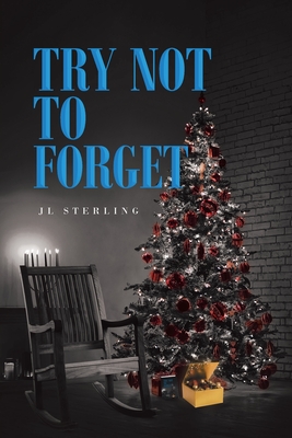 Try Not To Forget - Jl Sterling