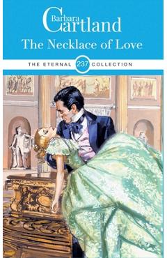 Coperta cărții '237. The Necklace of Love - Barbara Cartland'