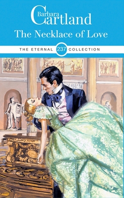 237. The Necklace of Love - Barbara Cartland