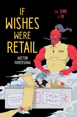 If Wishes Were Retail - Auston Habershaw