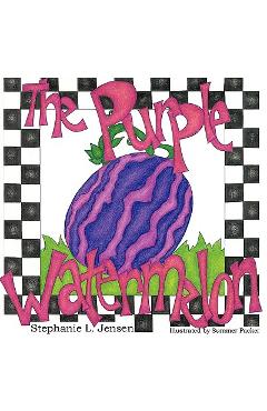 Coperta cărții 'The Purple Watermelon - Stephanie L. Jensen'