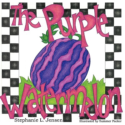 Coperta cărții 'The Purple Watermelon - Stephanie L. Jensen'
