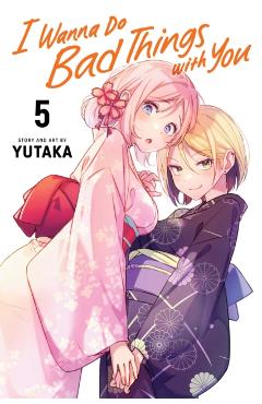 I Wanna Do Bad Things with You, Vol. 5 -