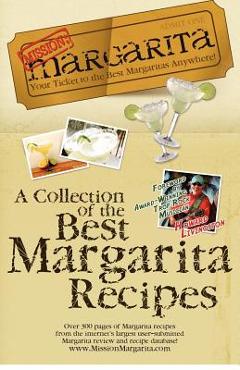 Coperta cărții 'Mission: Margarita: A Collection of the Best Margarita Recipes - Howard Livingston'