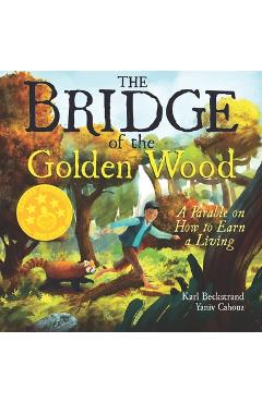 Coperta cărții 'The Bridge of the Golden Wood: A Parable on How to Earn a Living - Yaniv Cahoua'