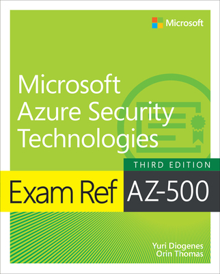 Exam Ref Az-500 Microsoft Azure Security Technologies - Yuri Diogenes