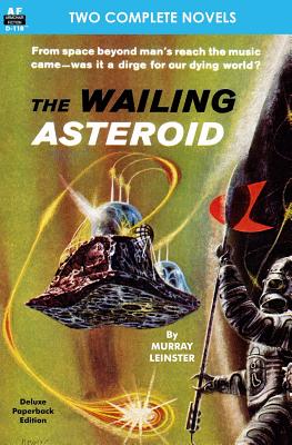 The Wailing Asteroid & The World that Couldn't Be - Clifford D. Simak