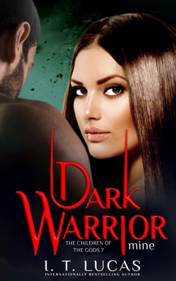 Dark Warrior Mine - I. T. Lucas
