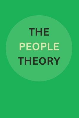 The People Theory: The new life changing Idea around the let them theory for complete transformation - Bill Stones