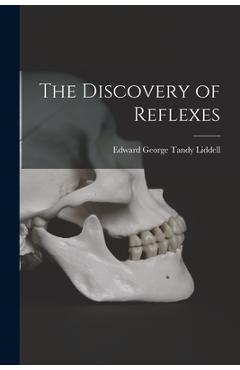 Poza produsului The Discovery of Reflexes - Edward George Tandy Liddell