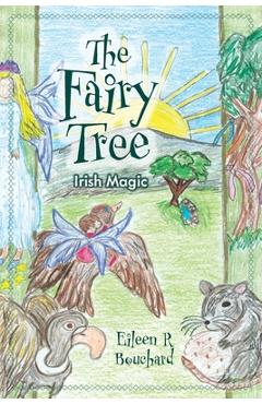 Poza produsului The Fairy Tree: Irish Magic - Eileen R. Bouchard