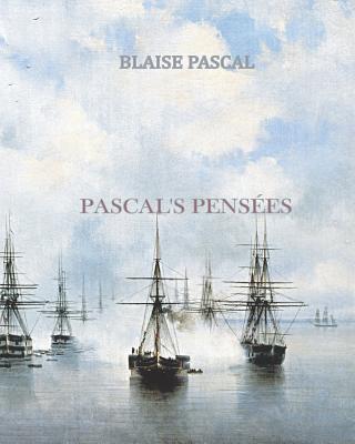 Pascal's Pensees - Blaise Pascal