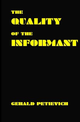 The Quality of the Informant - Gerald Petievich