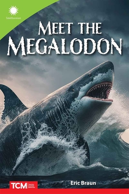 Meet the Megalodon - Eric Braun