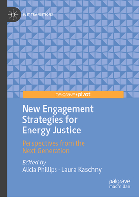 New Engagement Strategies for Energy Justice: Perspectives from the Next Generation - Alicia Phillips