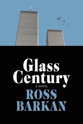 Glass Century - Ross Barkan