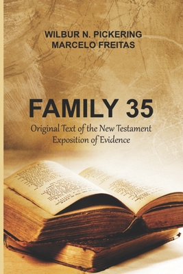Coperta cărții 'Family 35: Original Text of the New Testament Exposition of Evidence - Marcelo Freitas'