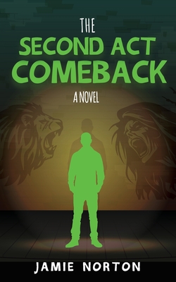 The Second Act Comeback - Jamie Norton