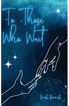 To Those Who Wait - Leah Beach