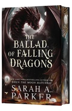 Coperta cărții 'The Ballad of Falling Dragons - Sarah A. Parker'