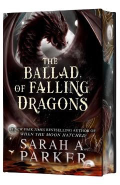 The Ballad of Falling Dragons - Sarah A. Parker