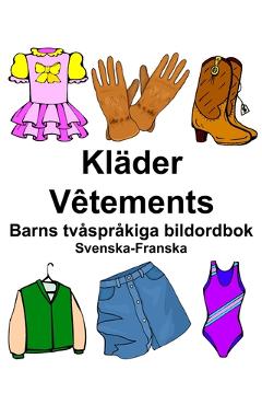 Coperta cărții 'Svenska-Franska Kläder/Vêtements Barns tvåspråkiga bildordbok - Richard Carlson'