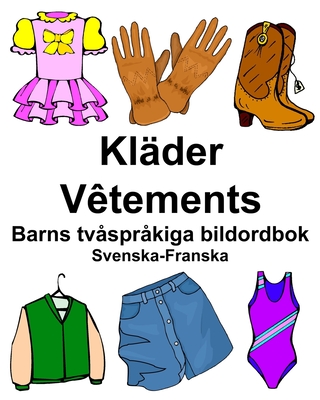 Svenska-Franska Kläder/Vêtements Barns tvåspråkiga bildordbok - Richard Carlson
