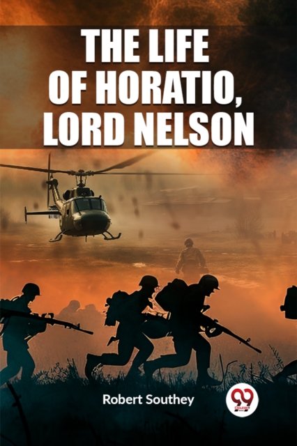 The Life of Horatio, Lord Nelson - Robert Southey