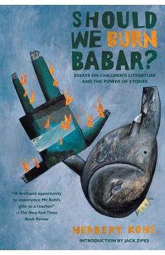 Coperta cărții 'Should We Burn Babar?: Essays on Children's Literature and the Power of Stories - Herbert R. Kohl'