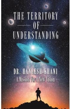 Coperta cărții 'The Territory of Understanding - Haneesh Khani'