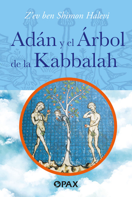 Adán y el árbol de la Kabbalah - Z'ev Ben Shimon Halevi