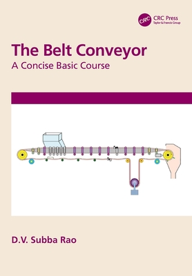 Coperta cărții 'The Belt Conveyor: A Concise Basic Course - D. V. Subba Rao'