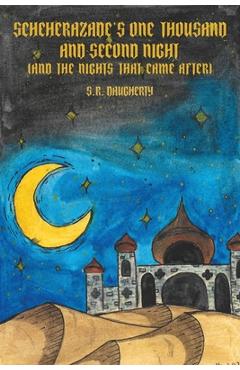 Coperta cărții 'Scheherazade's One Thousand and Second Night (And the Nights That Came After) - Steven Daugherty'